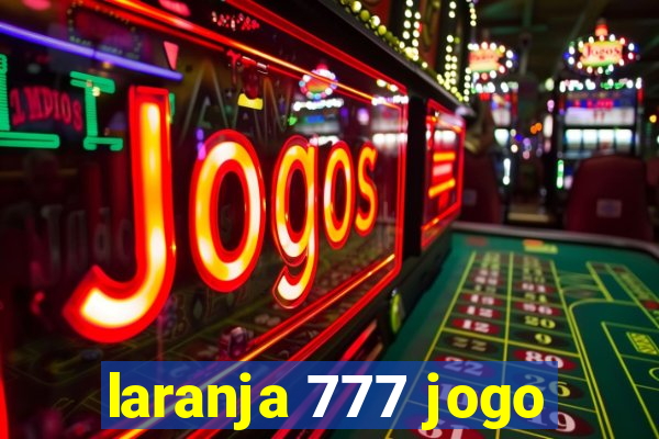 laranja 777 jogo